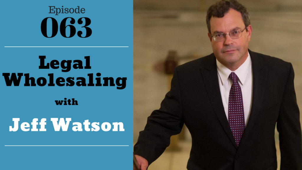SIC 063: Legal Wholesaling with Jeff Watson with Julie Clark and Joe Bauer