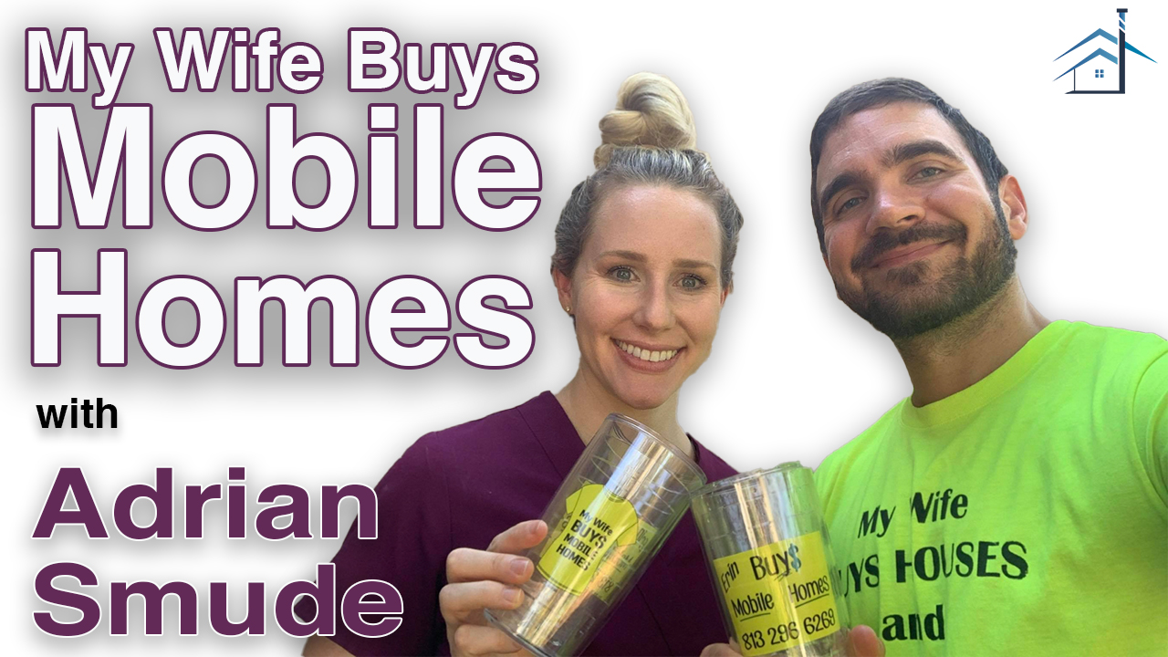 SIC 139 - My Wife Buys Mobile Homes with Adrian Smude with Julie Clark and Joe Bauer