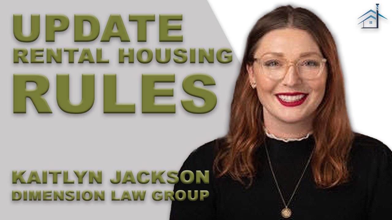 SIC 149 - Update on Rental Housing Rules with Kaitlyn Jackson of Dimension Law Group with Julie Clark and Joe Bauer