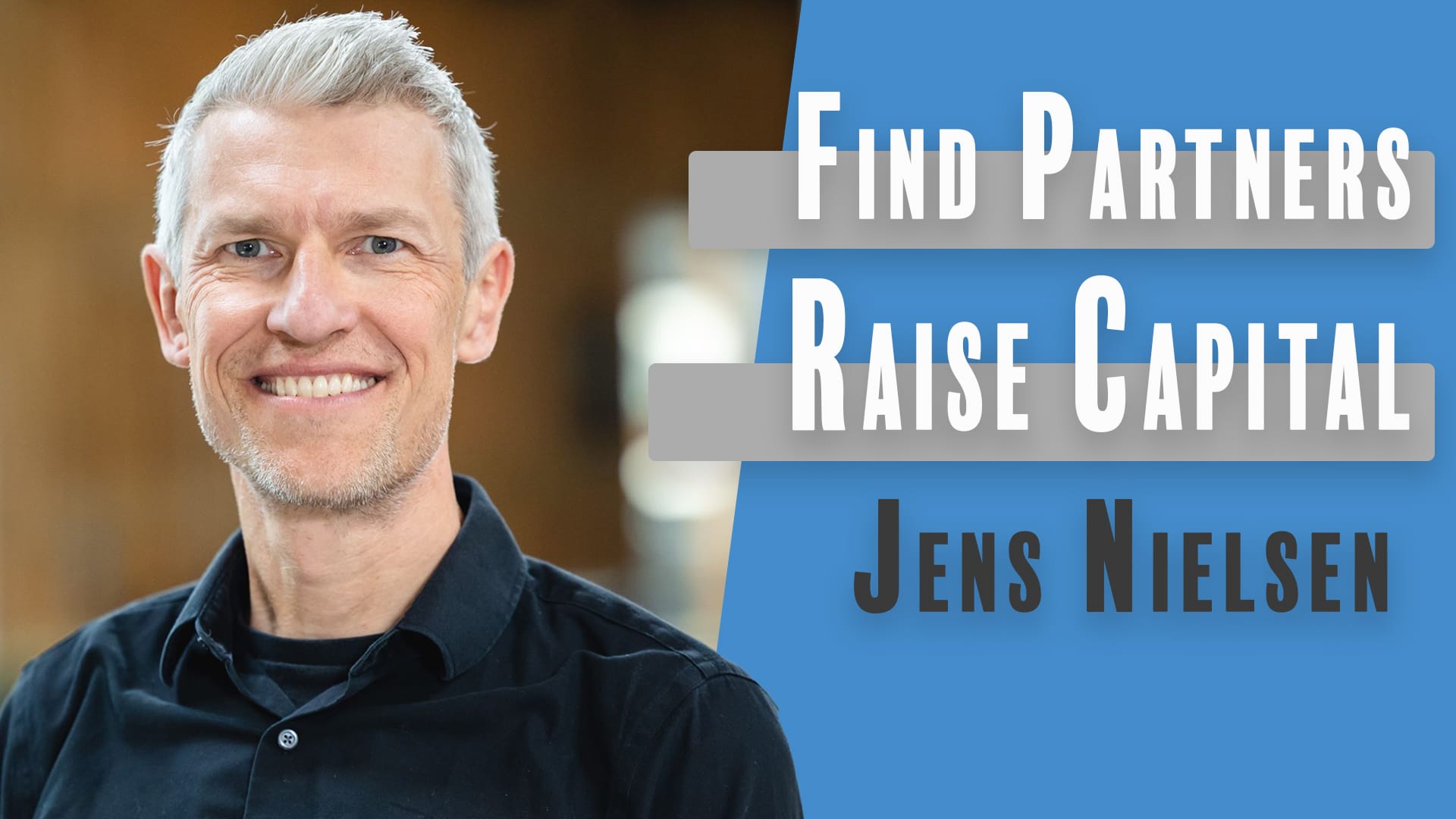 How to Find Partners and Raise Capital with Jens Nielsen
